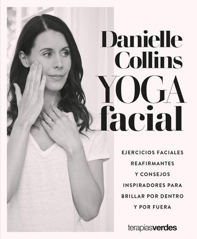Yoga Facial: Ejercicios Faciales Reafirmantes Y Consejos Inspiradores
