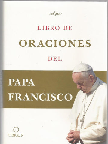 Libro De Oraciones Del Papa Francisco Tapa Dura