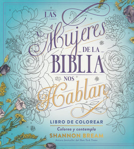 Las Mujeres De La Biblia Nos Hablan