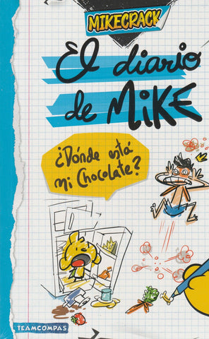 El Diario De Mike. ¿Dónde Está Mi Chocolate?