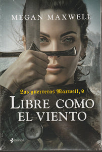 Las Guerreras Maxwell, 9-Libre Como El Viento