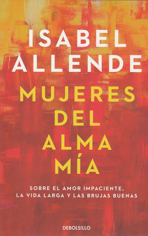 Mujeres Del Alma Mía Ed. Bolsillo