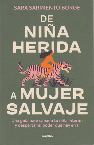 De Niña Herida A Mujer Salvaje