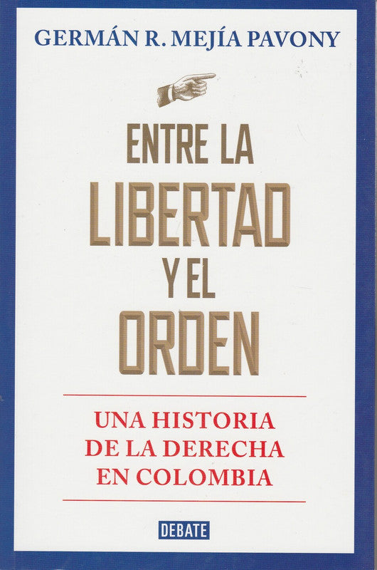 Entre La Libertad Y El Orden