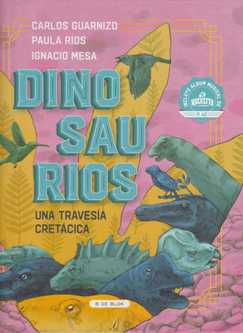 Dinosaurios Una Travesía Cretácica