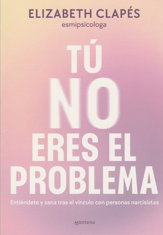 Tú No Eres El Problema