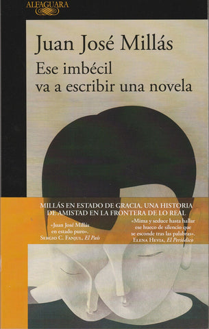 Ese Imbécil Va A Escribir Una Novela