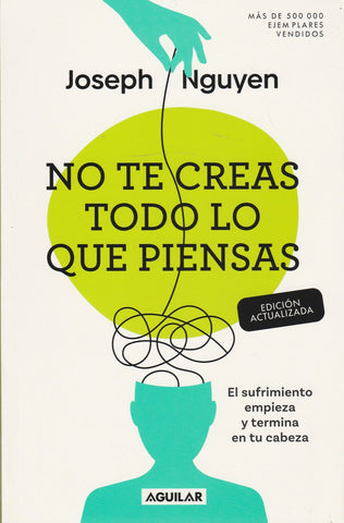 No Te Creas Todo Lo Que Piensas