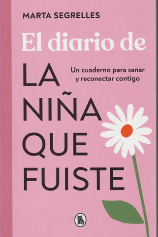 El Diario De La Niña Que Fuiste
