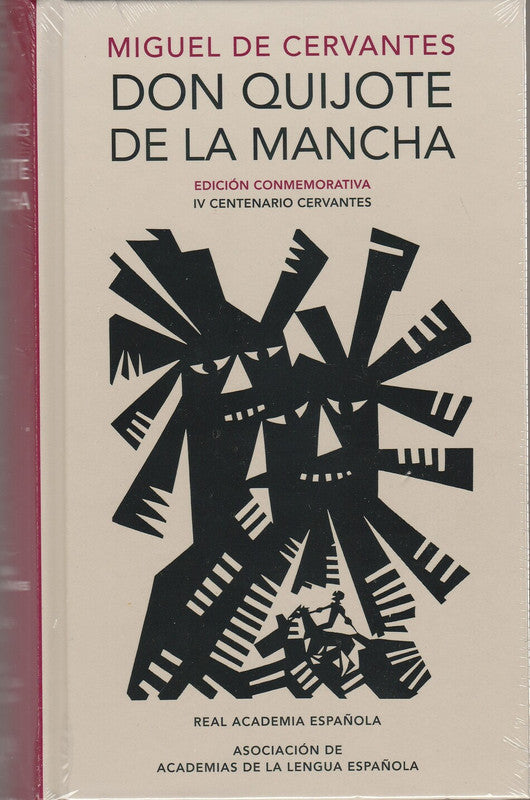 Don Quijote De La Mancha (Ed. Conmemorativa Iv Centenario)