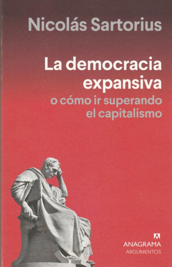 La Democracia Expansiva O Cómo Ir Superando El Capitalismo