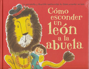 Como Esconder Un León A La Abuela