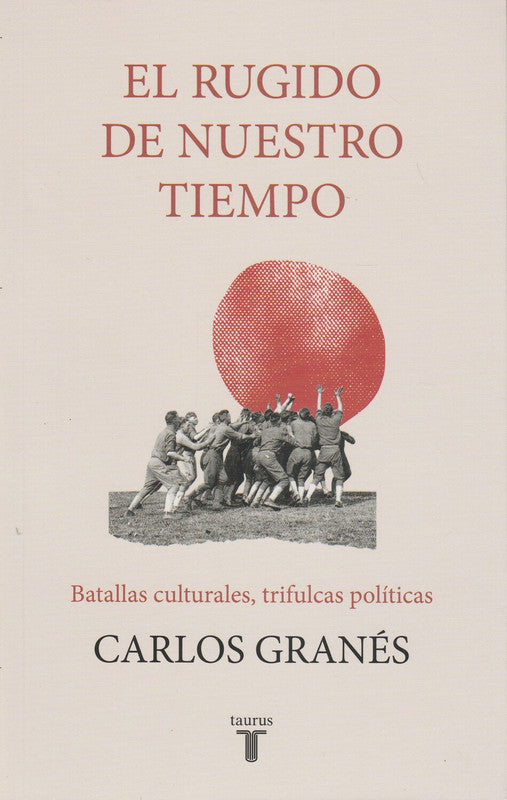 El Rugido De Nuestro Tiempo