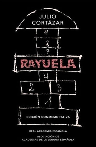Rayuela. Ed. Conmemorativa 50 Años De La Rae y La Asale - Tapa Dura