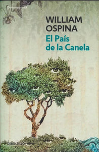 El País de la Canela (Trilogía Sobre La Conquista Del Nuevo Mundo 2) Ed. Bolsillo