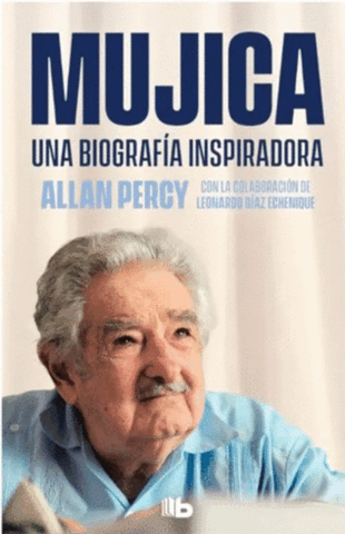Mujica. Una Biografía Inspiradora