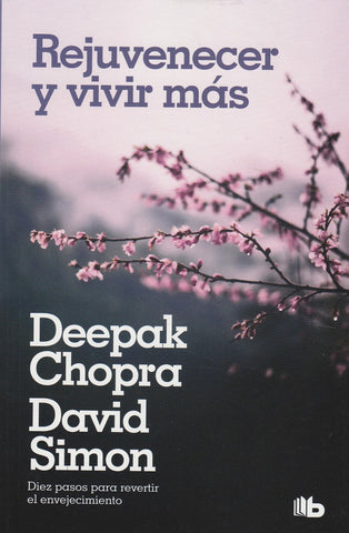 Rejuvenecer Y Vivir Más