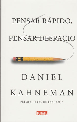 Pensar Rápido, Pensar Despacio