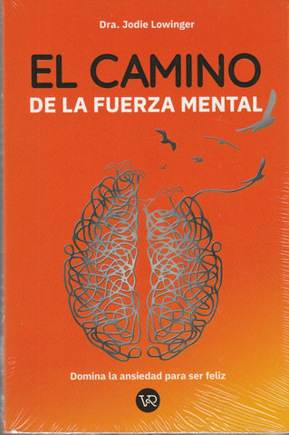 El Camino De La Fuerza Mental