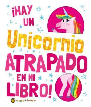 ¡Hay Un Unicornio Atrapado En Mi Libro!