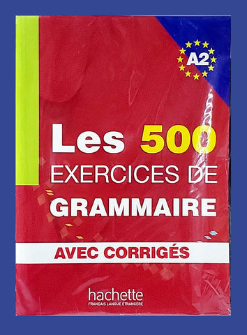 Les 500 exercices de grammaire A2