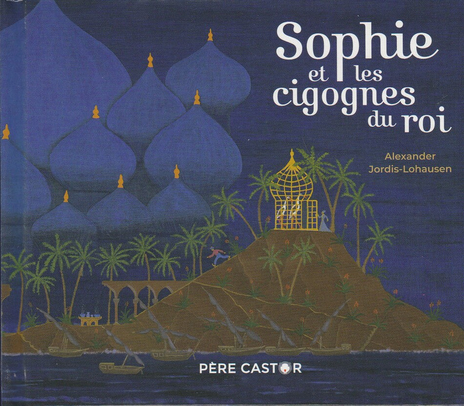 Sophie Et Les Cigognes Du Roi