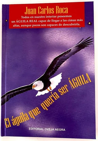 Al Águila Que Quería Ser Águila