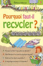 Pourquoi faut-il recycler?