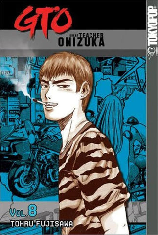 Gto: Great Teacher Onizuka Vol 8