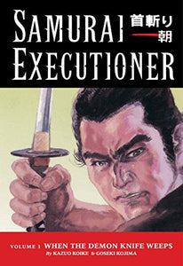 Samurai Executioner Vol 1 When The Demon Knife