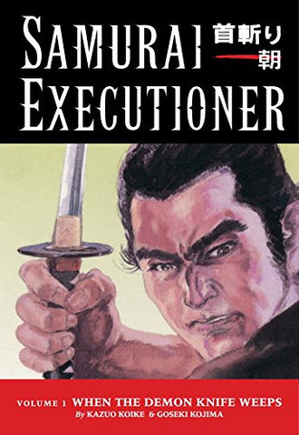 Samurai Executioner Vol 1 When The Demon Knife