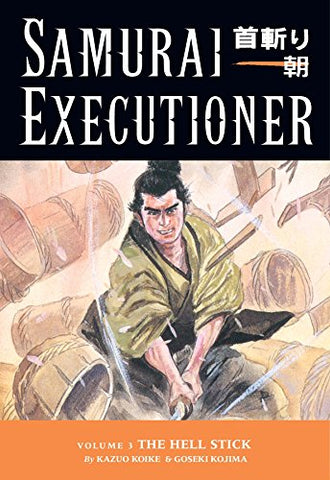 Samurai Executioner Vol 3 The Hell Stick
