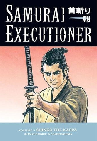 Samurai Executioner Vol 6 Shinko The Kappa