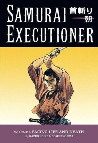 Samurai Executioner Vol 9 Facing Life And Death