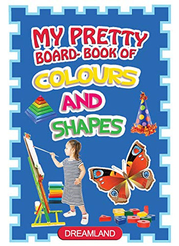 My Pretty Board Book Of Colours And Shapes