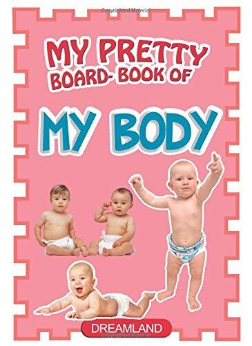 My Pretty Board Book Of My Body