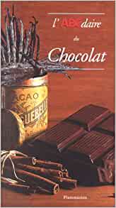 L" Abcdaire Du Chocolat