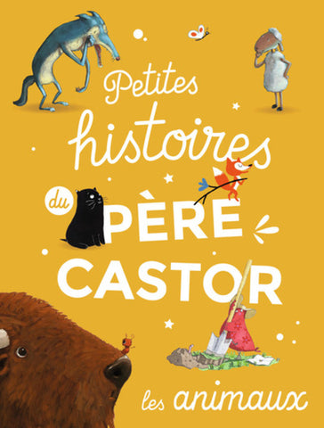 Petites Histoires Du Pere Castor D'Animaux