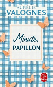 Minute, Papillon!