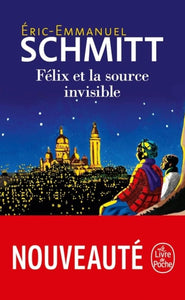 Félix Et La Source Invisible