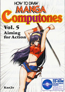 How To Draw Manga Computones Volume 5: Aiming For