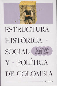 Estructura Histórica Social Y Política De Colombia