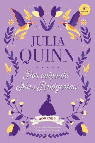 Por Culpa De Miss Bridgerton (Trilogía Rokesby 1) (Precuela De La Serie Bridgerton)