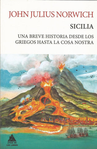 Sicilia: Una Breve Historia Desde Los Griegos Hasta La Cosa Nostra
