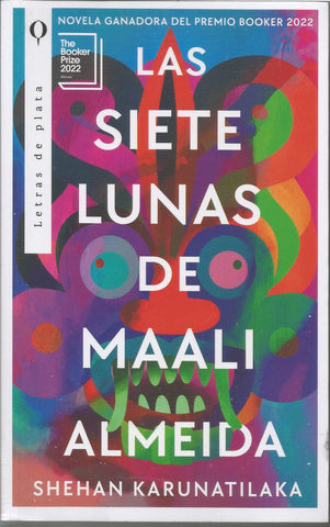 Las Siete Lunas De Maali Almeida (Premio Man Booker 2022)