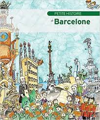 Petite Histoire De Barcelone