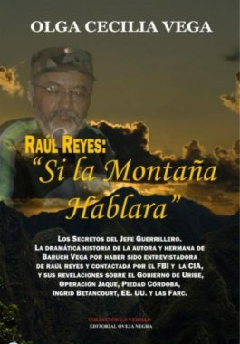 Raúl Reyes: Si La Montaña Hnlara