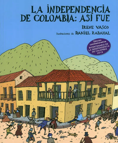 La Independencia De Colombia: Así Fue