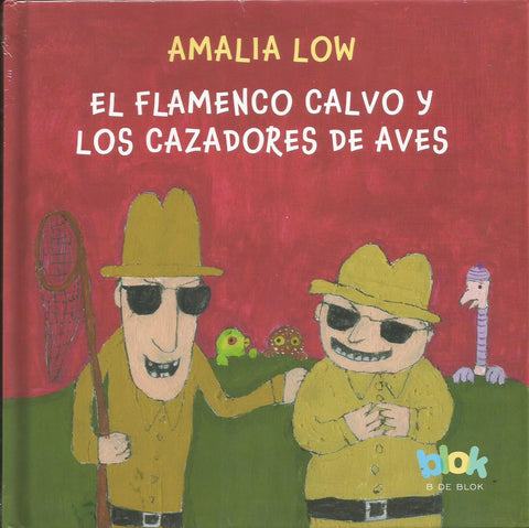 El Flamenco Calvo Y Los Cazadores De Aves