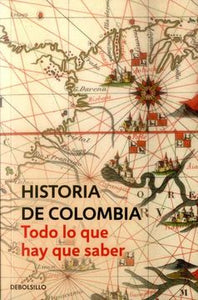 Historia De Colombia: Todo Lo Que Hay Que Saber